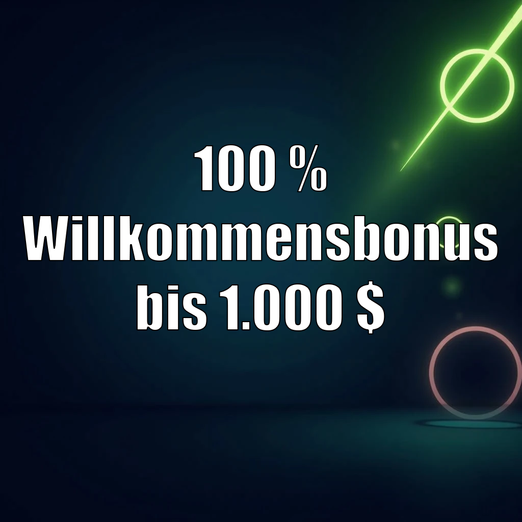 100 % Willkommensbonus bis 1.000 $